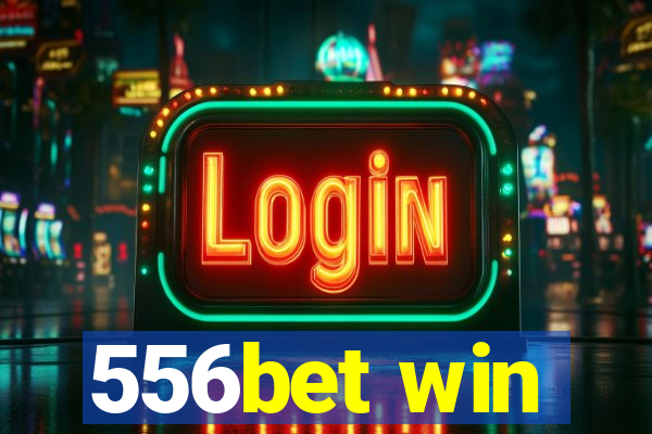 556bet win